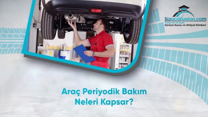 Araç Periyodik Bakım Neleri Kapsar