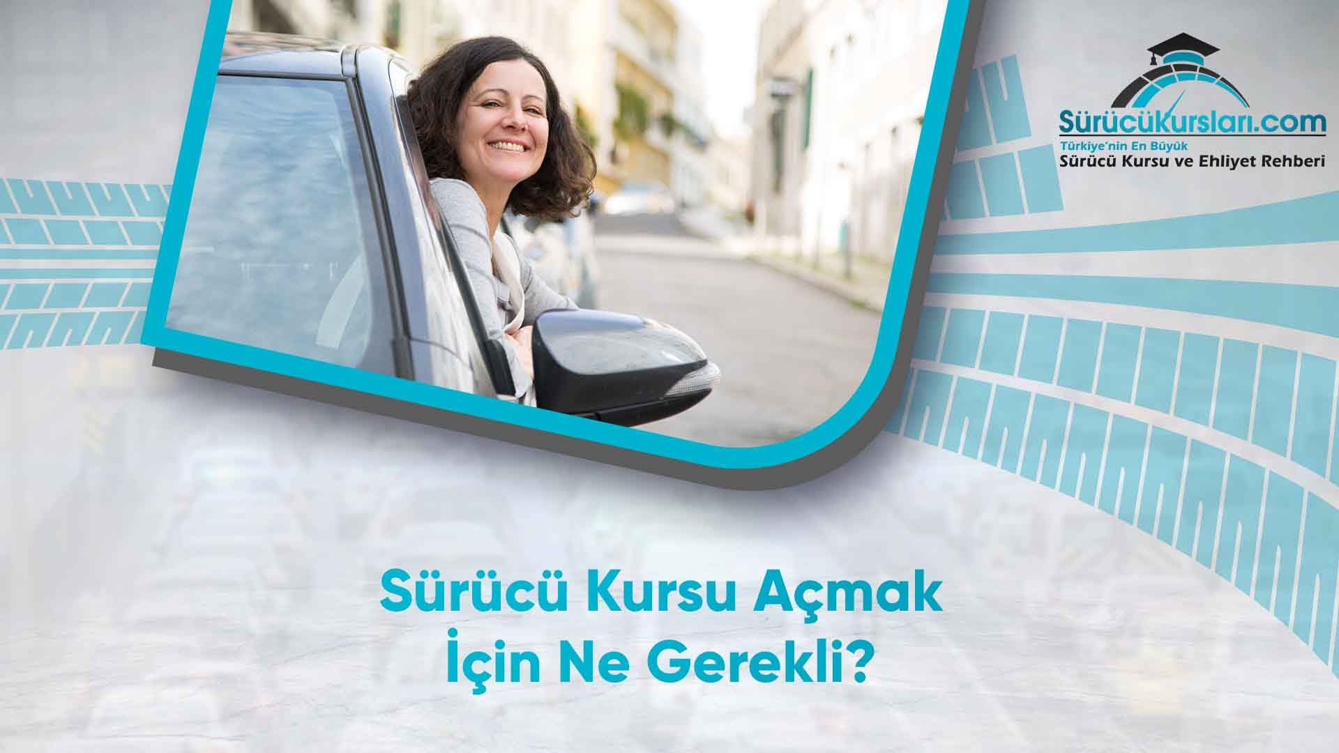 Sürücü Kursu Açmak İçin Ne Gerekli