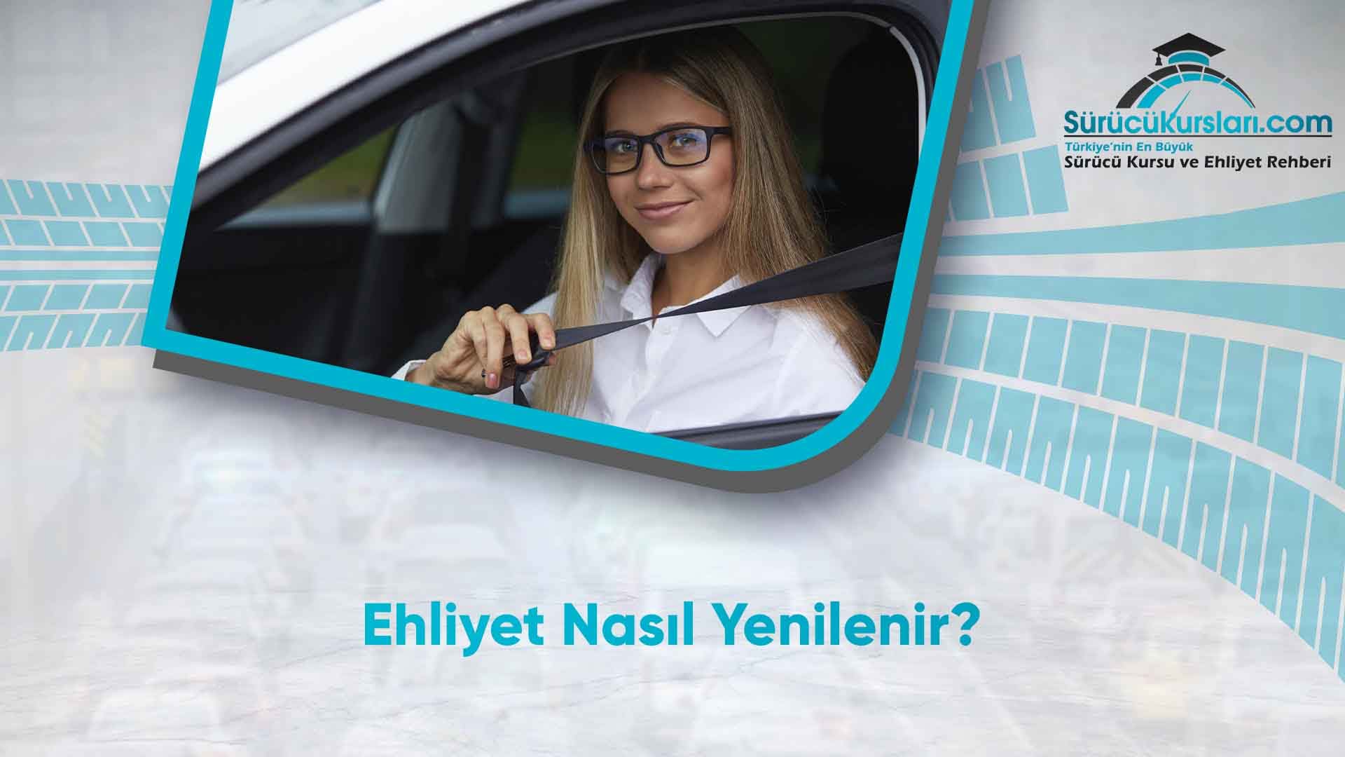 Ehliyet Nasıl Yenilenir