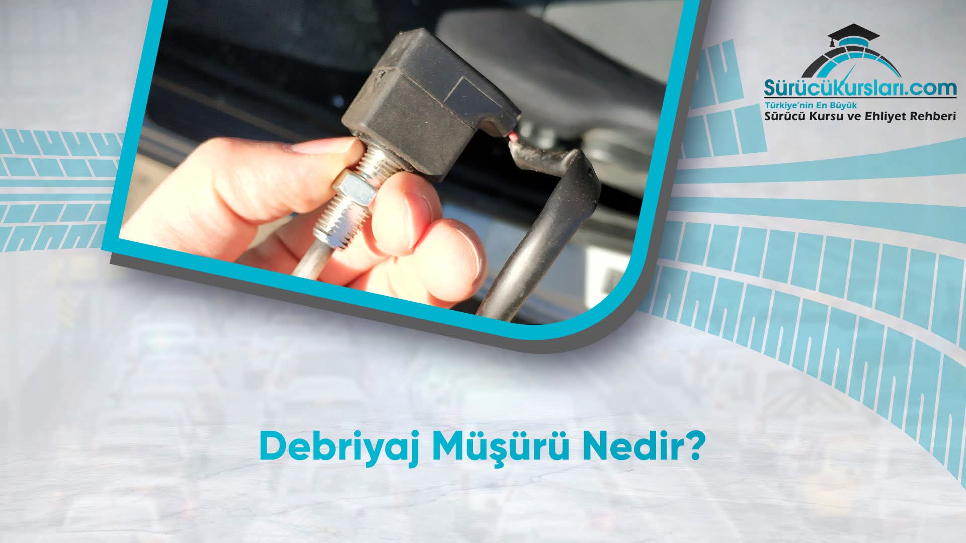 Debriyaj Müşürü Nedir