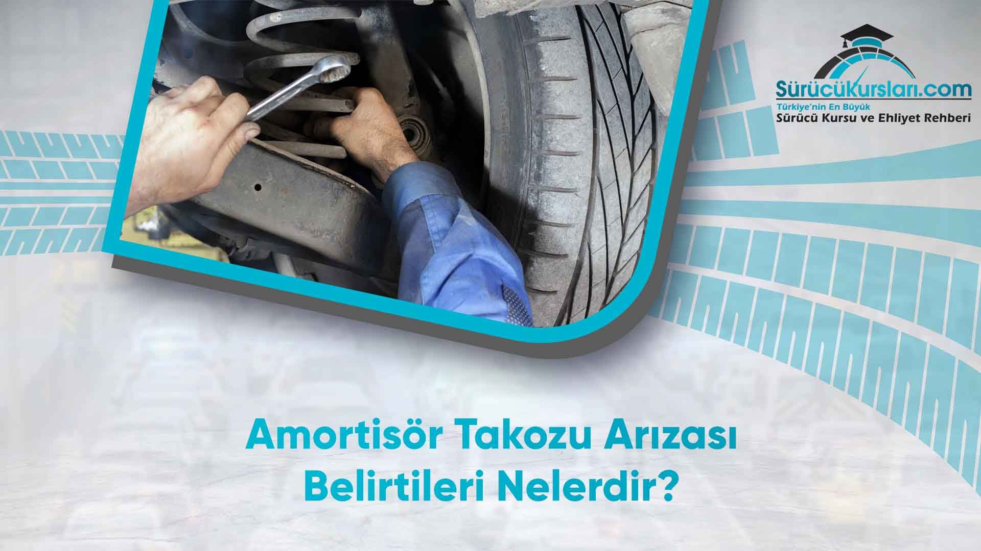 Amortisör Takozu Arızası Belirtileri Nelerdir