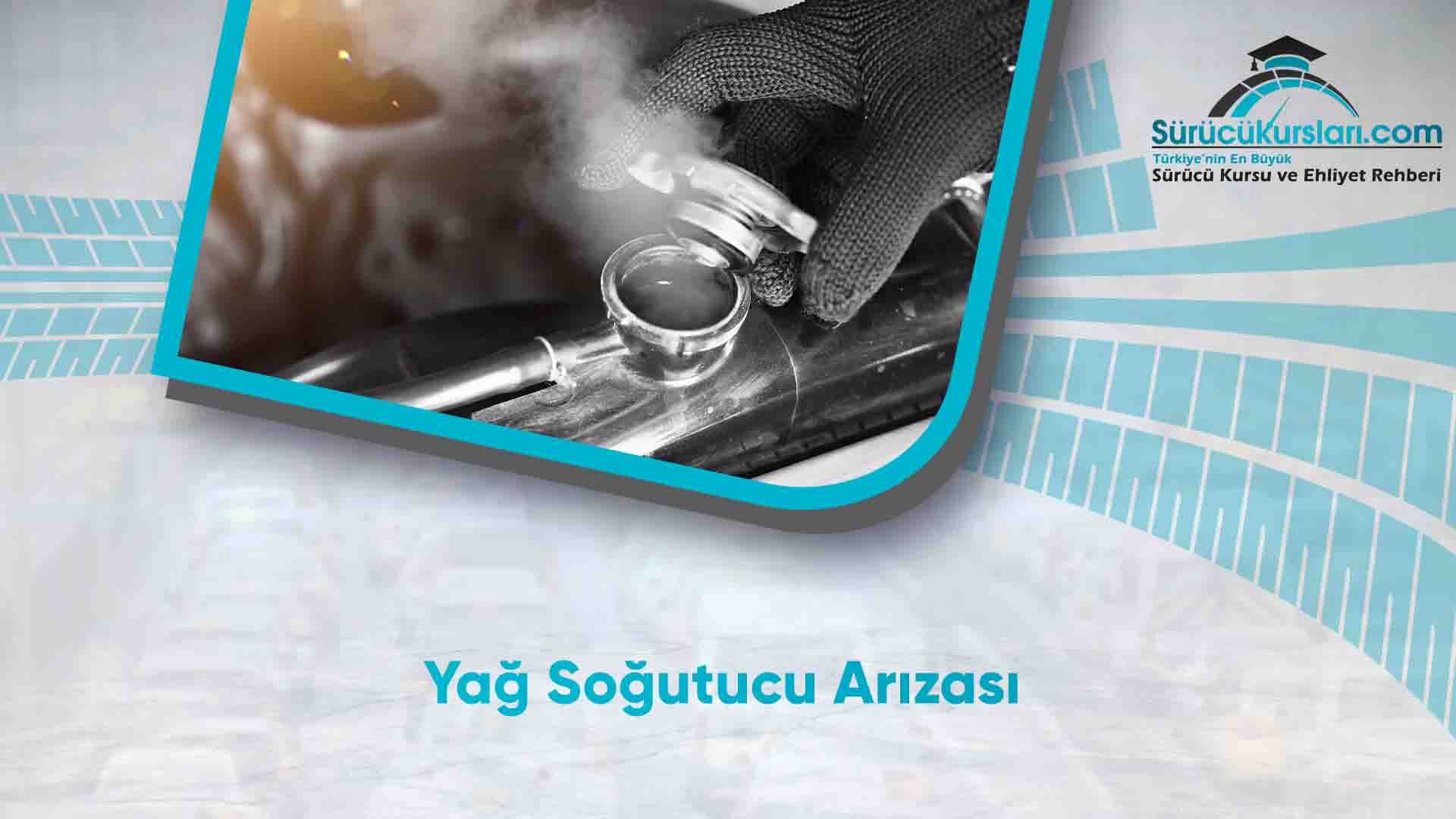 Yağ Soğutucu Arızası