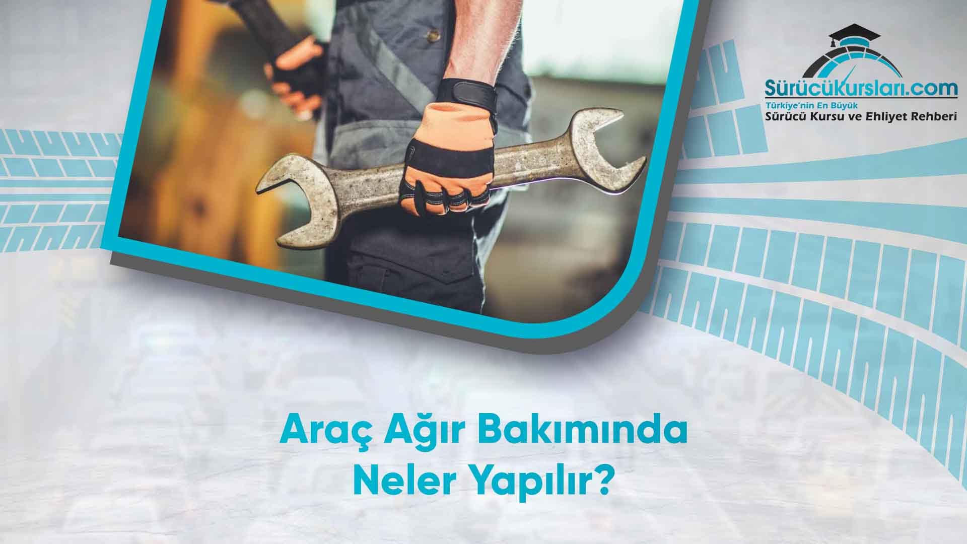 Araç Ağır Bakımında Neler Yapılır