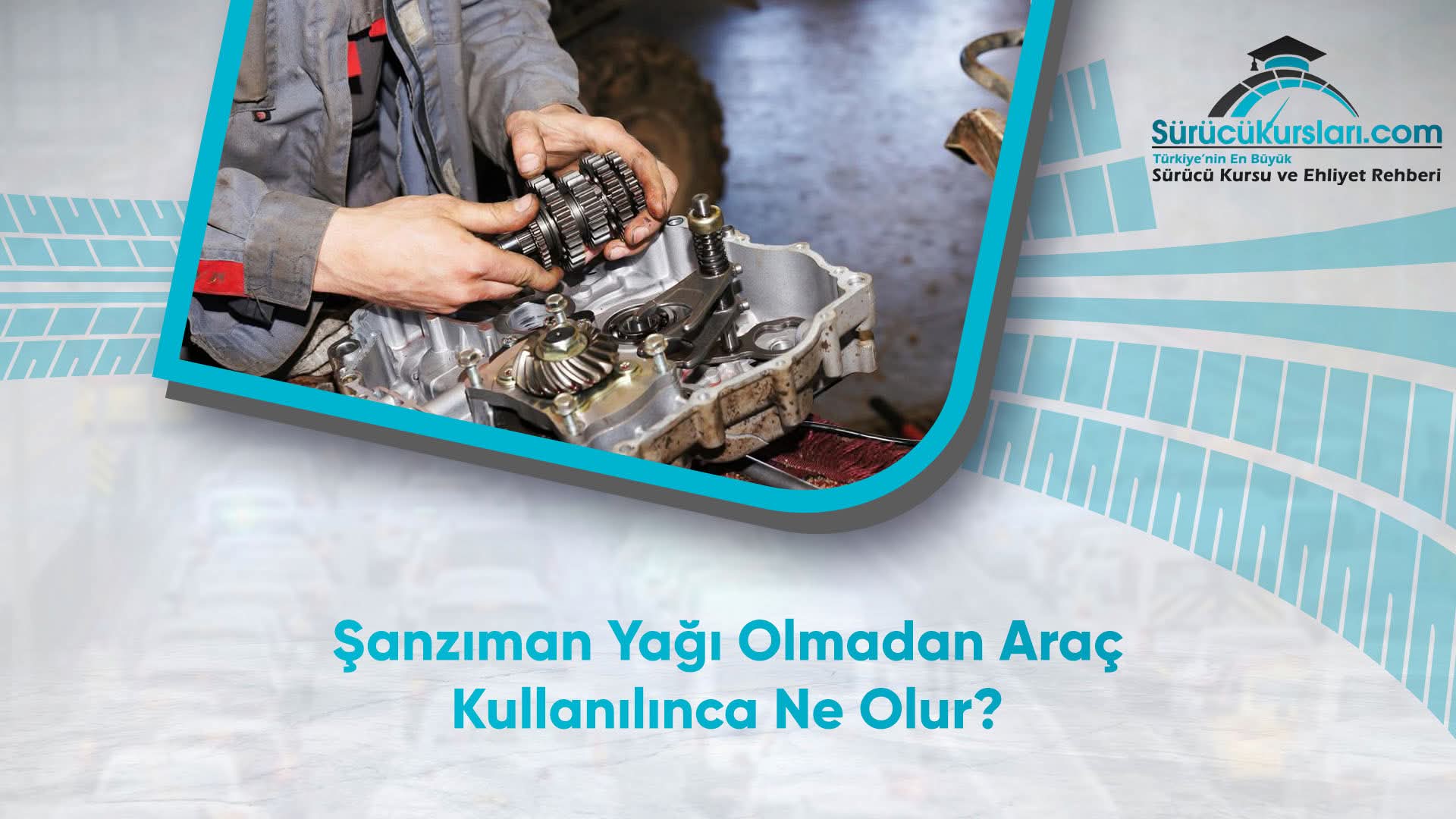 Şanzıman Yağı Olmadan Araç Kullanılınca Ne Olur