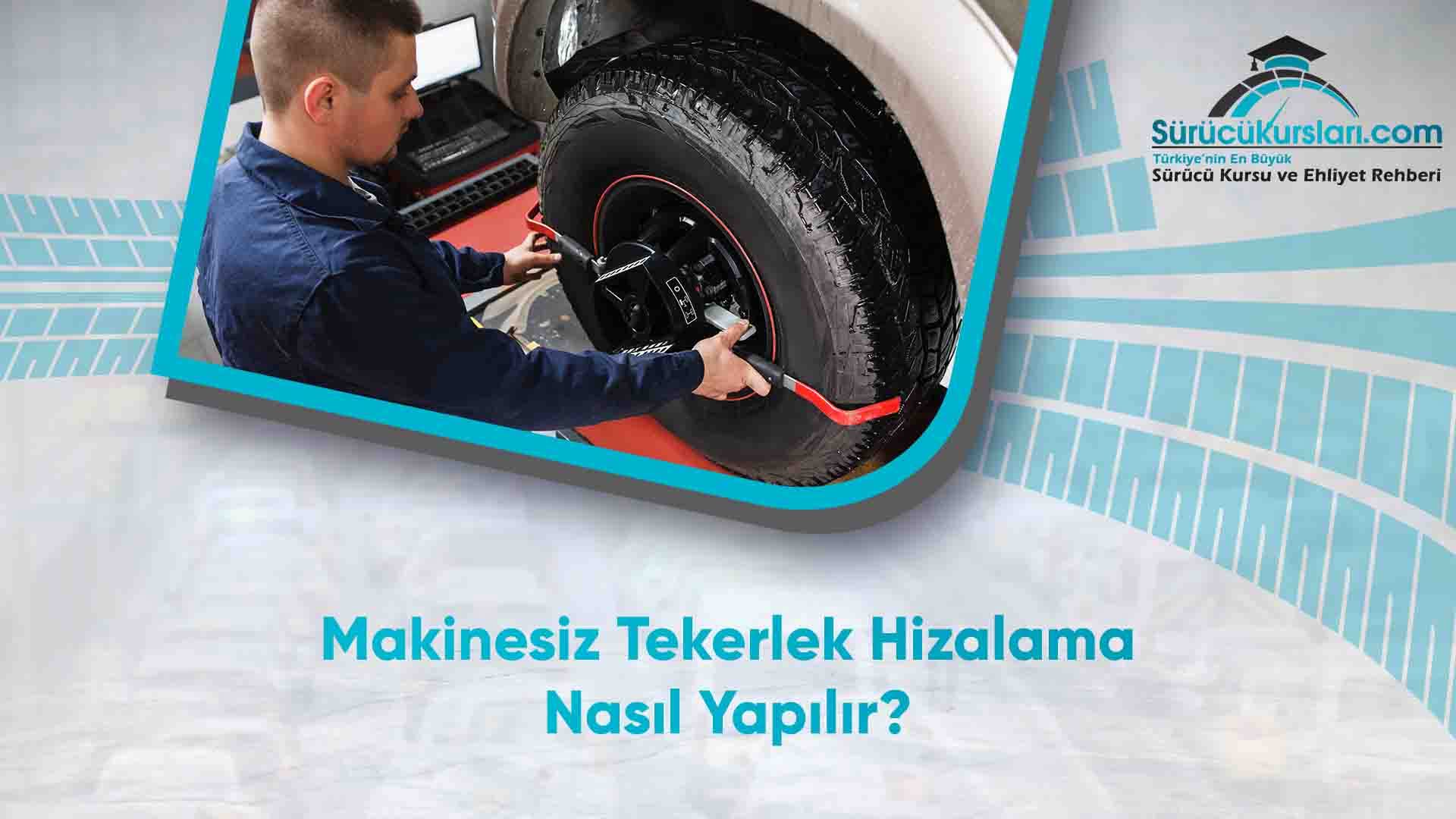 Makinesiz Tekerlek Hizalama Nasıl Yapılır