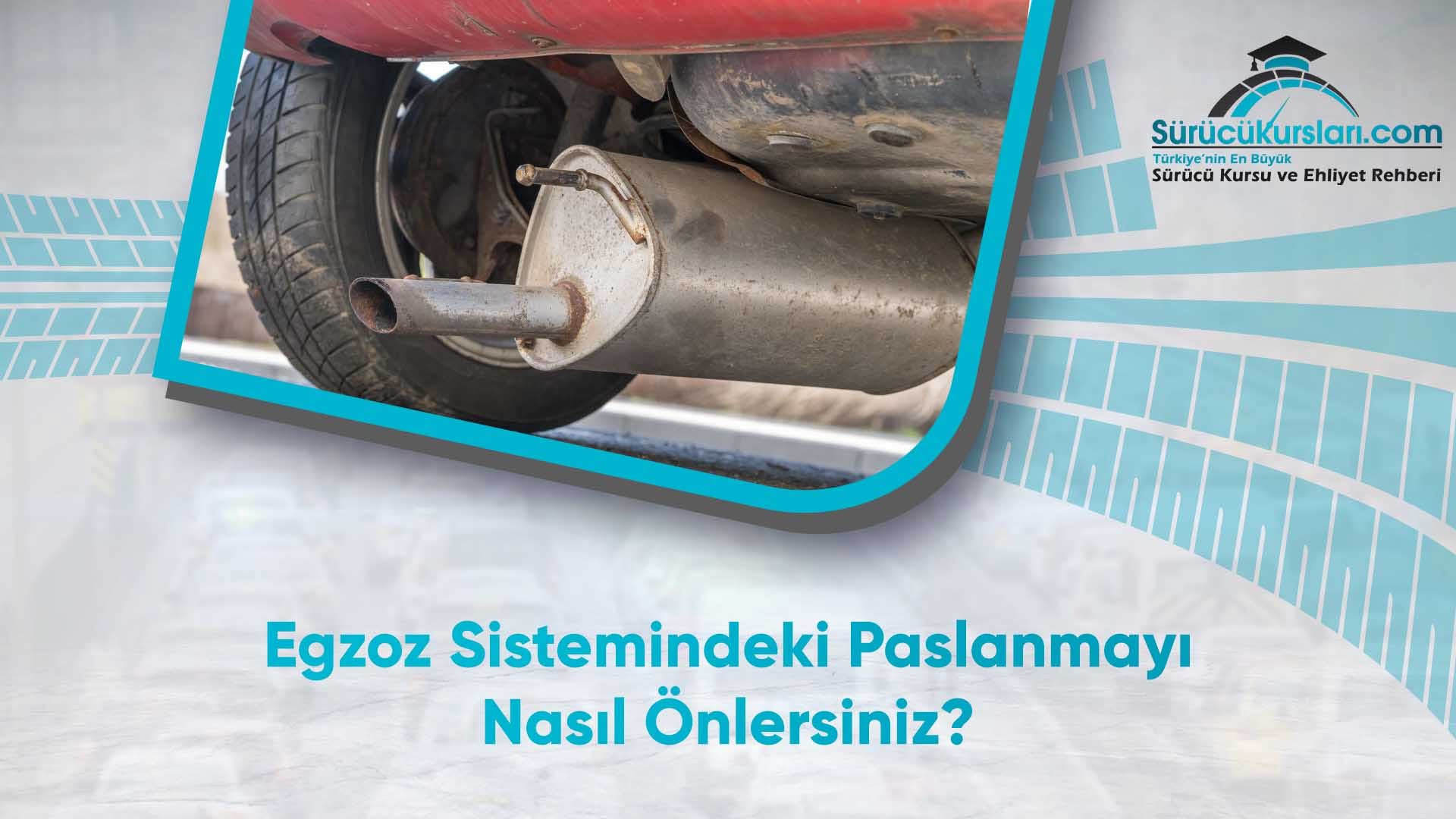 Egzoz Sistemindeki Paslanmayı Nasıl Önlersiniz