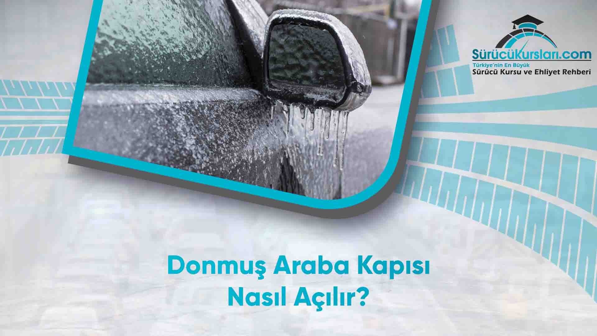 Donmuş Araba Kapısı Nasıl Açılır