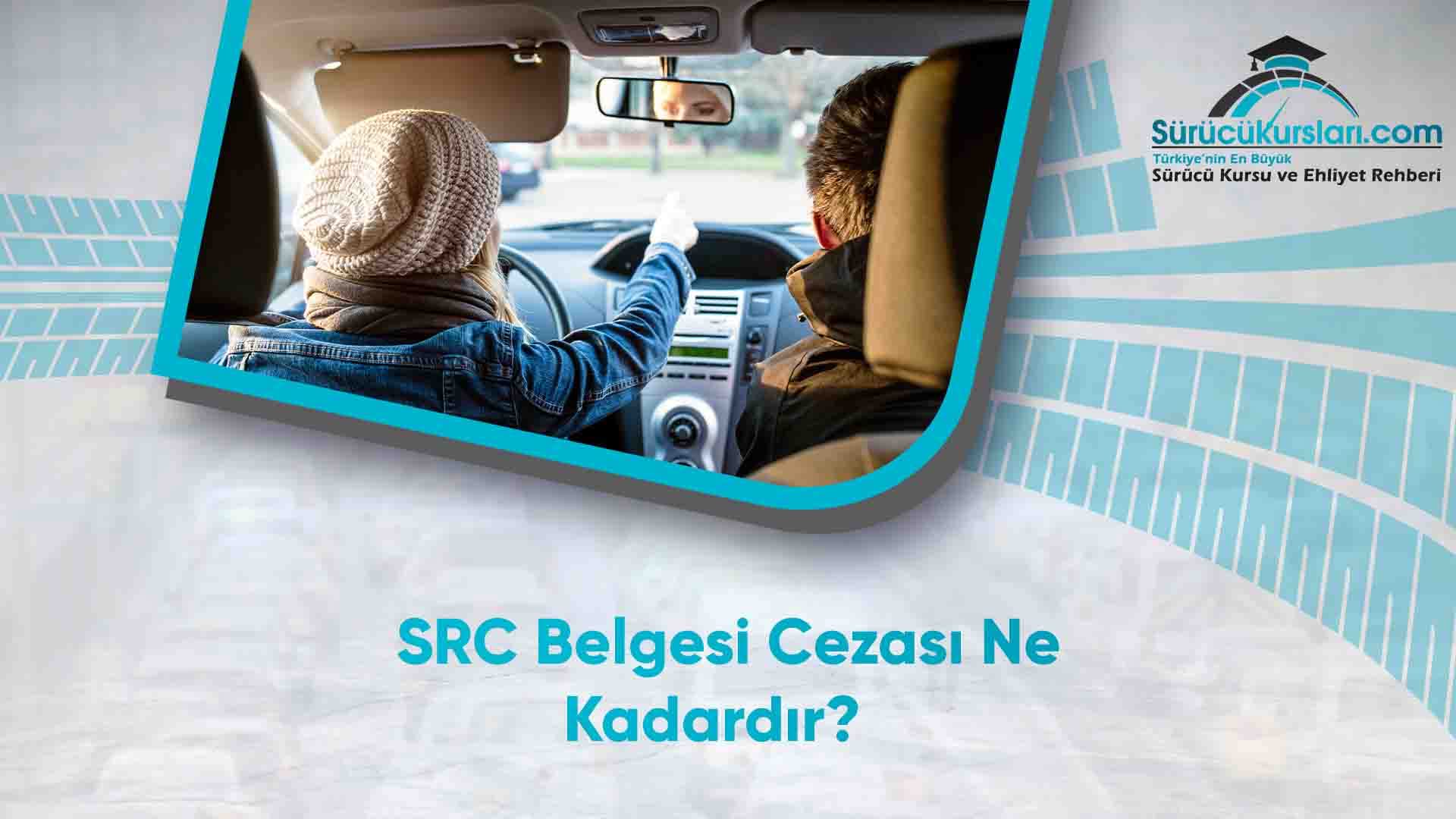 SRC Belgesi Cezası Ne Kadardır