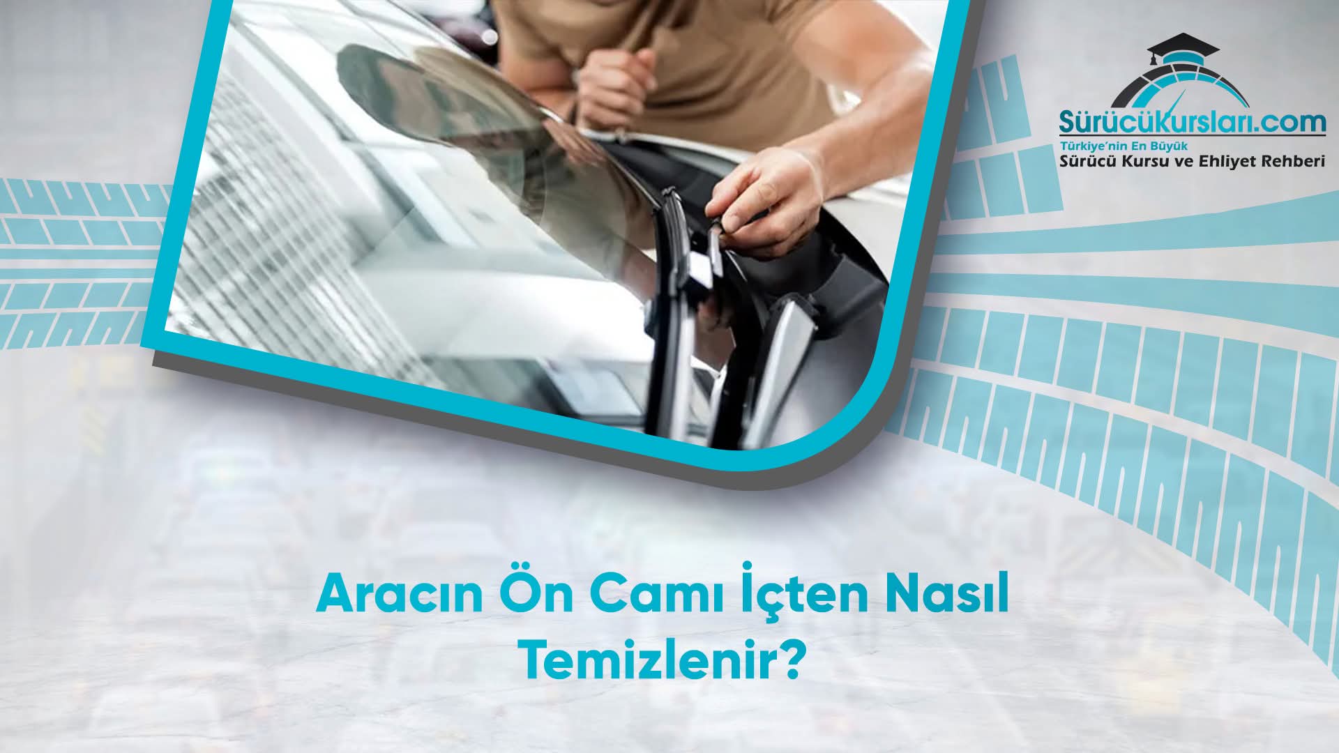 Aracın Ön Camı İçten Nasıl Temizlenir