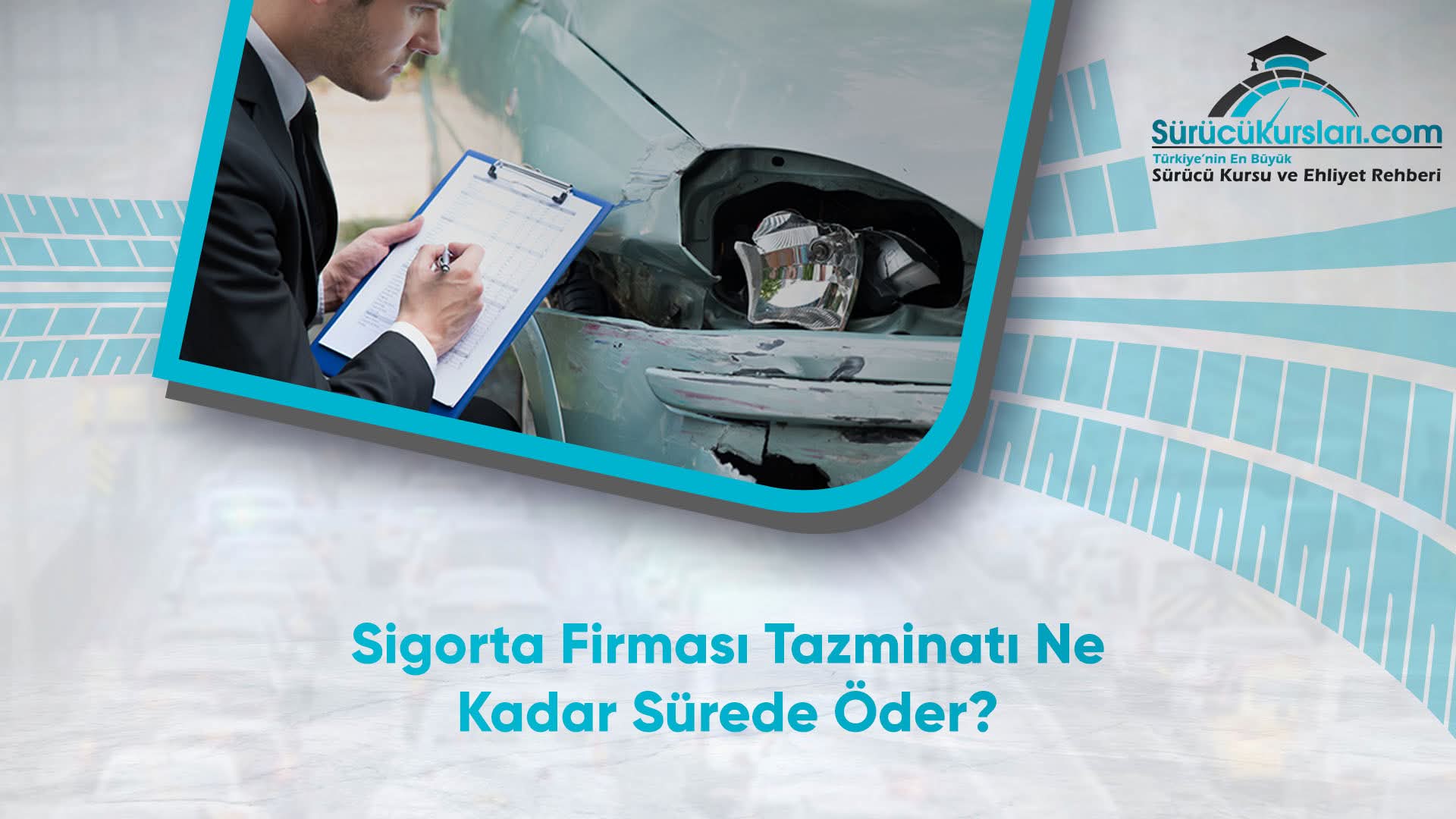 Sigorta Firması Tazminatı Ne Kadar Sürede Öder