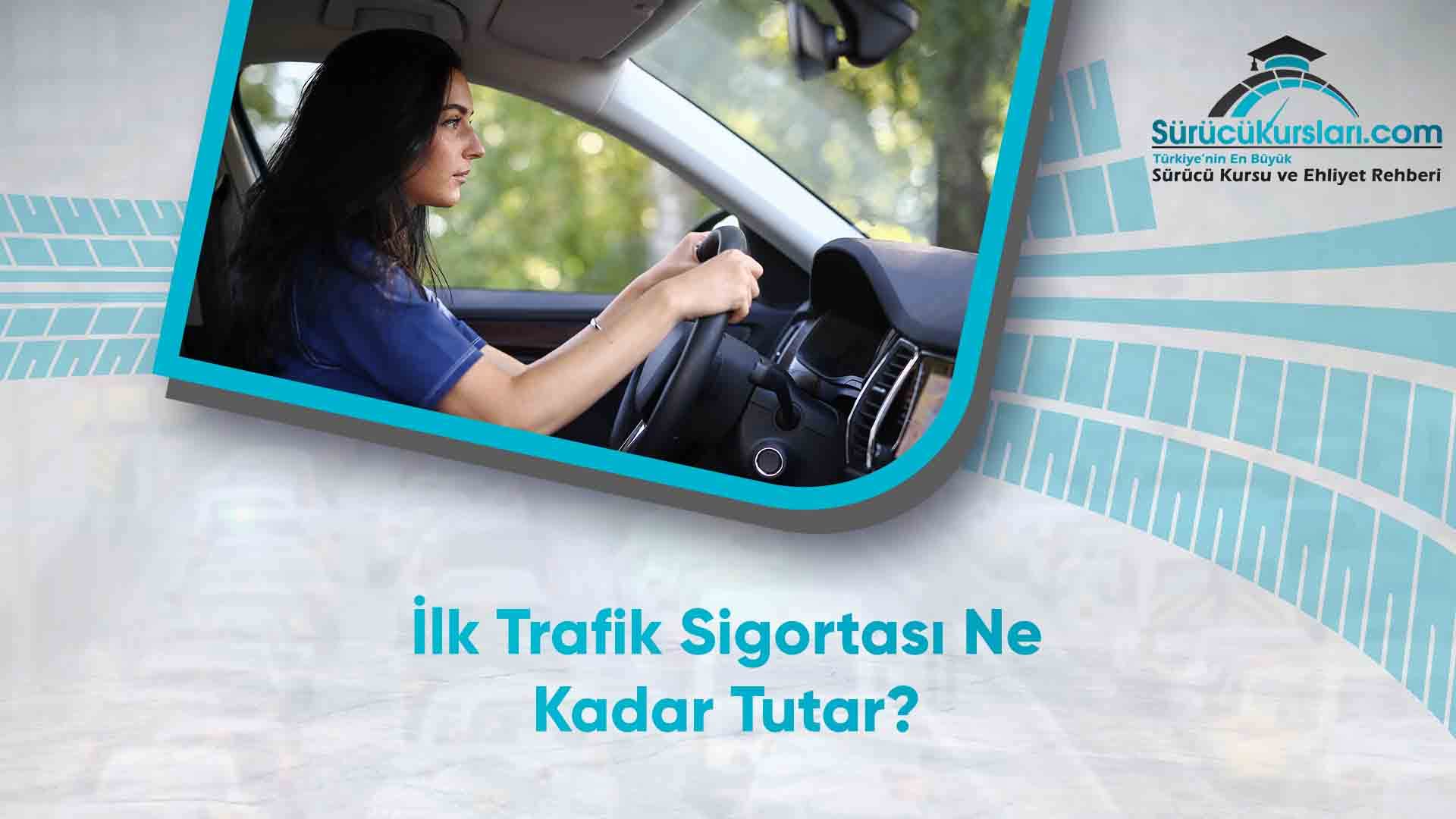 İlk Trafik Sigortası Ne Kadar Tutar