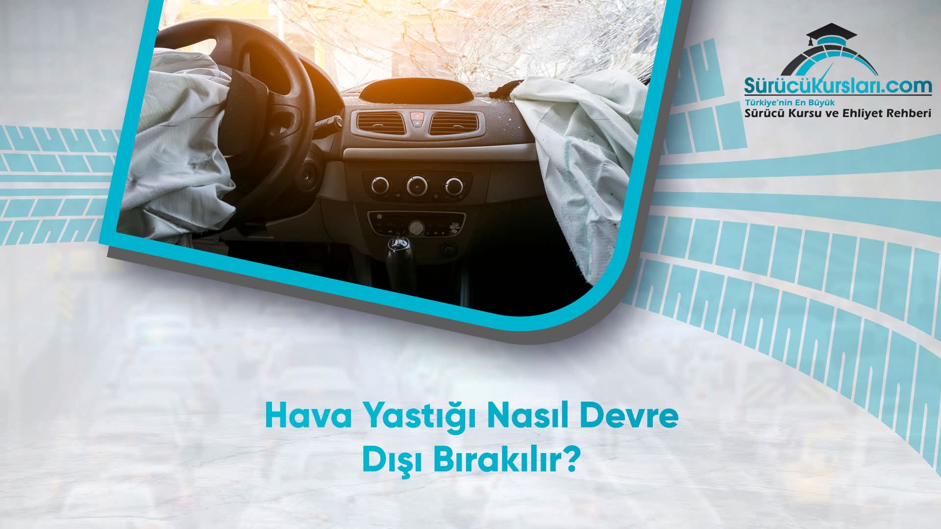 Hava Yastığı Nasıl Devre Dışı Bırakılır